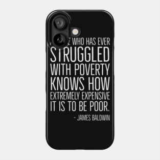Black History, James Baldwin Quote, Poverty, African American, Civil Rights Phone Case