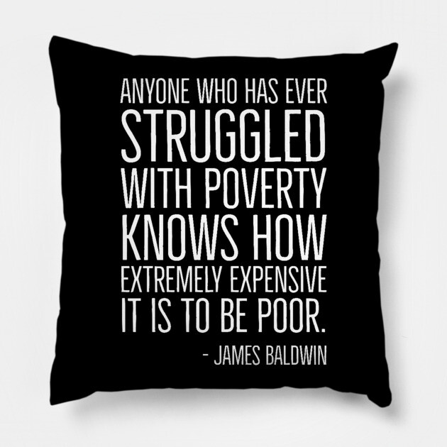 Black History, James Baldwin Quote, Poverty, African American, Civil Rights Pillow by UrbanLifeApparel