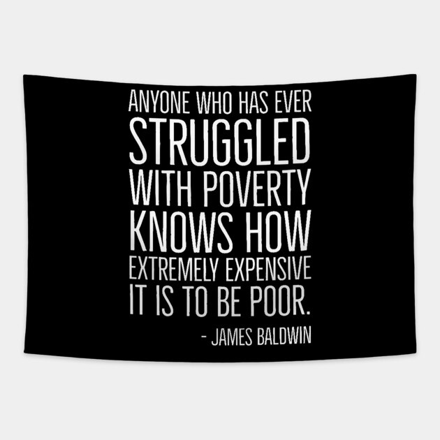Black History, James Baldwin Quote, Poverty, African American, Civil Rights Tapestry by UrbanLifeApparel