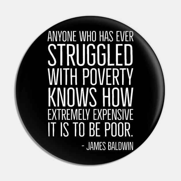 Black History, James Baldwin Quote, Poverty, African American, Civil Rights Pin by UrbanLifeApparel