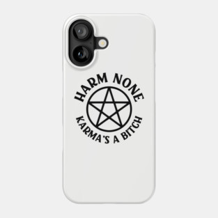 Harm None Karma's a Bitch Cheeky Witch® Wiccan Pentacle Phone Case
