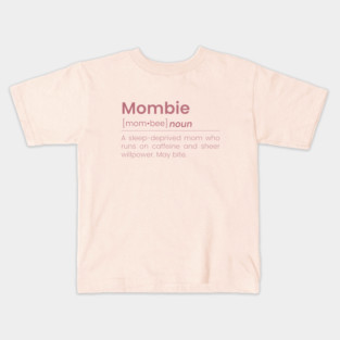 Mombie - Funny Mom Zombie T-Shirt for Tired Mothers & Coffee Addicts Kids T-Shirt