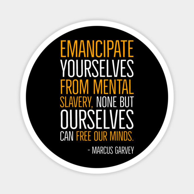 Emancipate yourselves from mental slavery, Marcus Garvey, Quote, Black History Magnet by UrbanLifeApparel