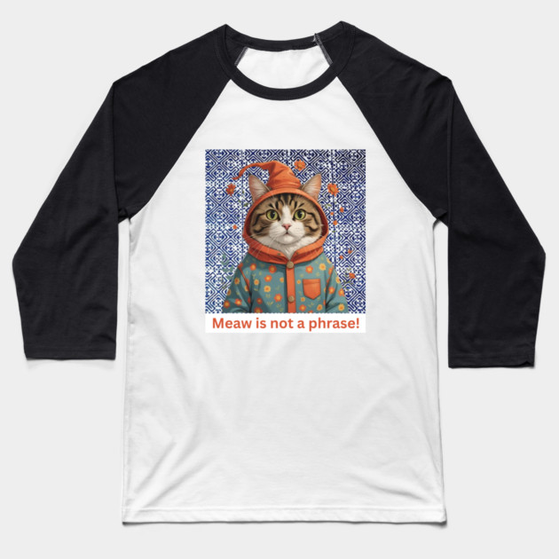 Meaw Is Not a Phrase – Indigo Hmong Cat Vibe Baseball T-Shirt by Pimcolle