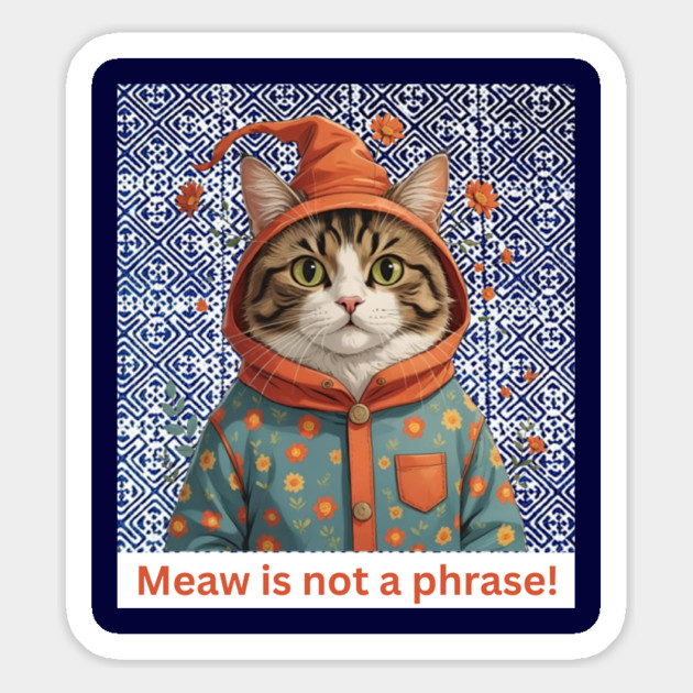 Meaw Is Not a Phrase – Indigo Hmong Cat Vibe Magnet by Pimcolle