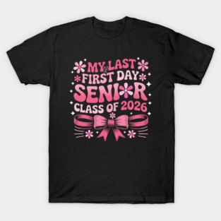 My Last First Day Senior Year 2026 Pink Bow Coquette Senior T-Shirt