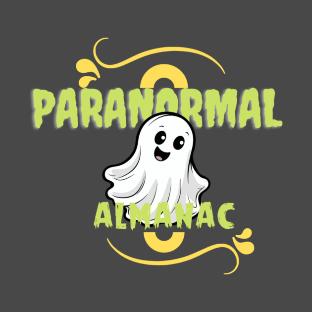 GHOST WITH THE UTMOST by Paranormal Almanac