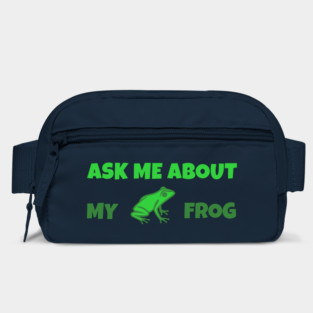Ask Me About My Frog – Funny Frog Lover Gift – Amphibian Owner Hat, Sticker, and Animal Humor Design Bag