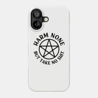 Harm None but Take No Shit Cheeky Witch® Wiccan Pentacle Phone Case