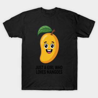 Just a Girl Who Loves Mangoes T-Shirt