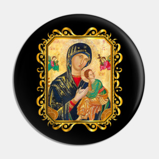 Our Lady of Perpetual Help Blessed Mother Mary Catholic Icon Pin