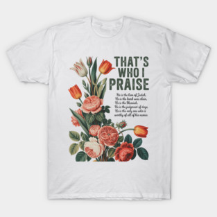 Brandon That's Who I Praise T-Shirt