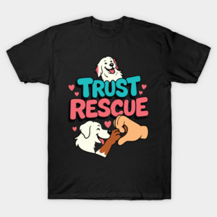 Trust Rescue T-Shirt