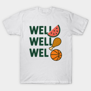 Funny Meme Saying, Watermelon, Chicken, Basketball Lover T-Shirt