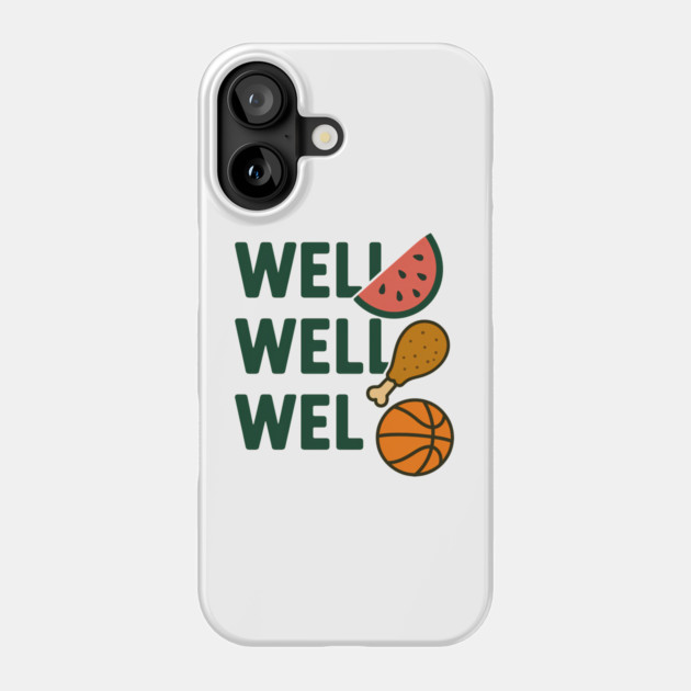 Funny Meme Saying, Watermelon, Chicken, Basketball Lover Phone Case by logiamerch