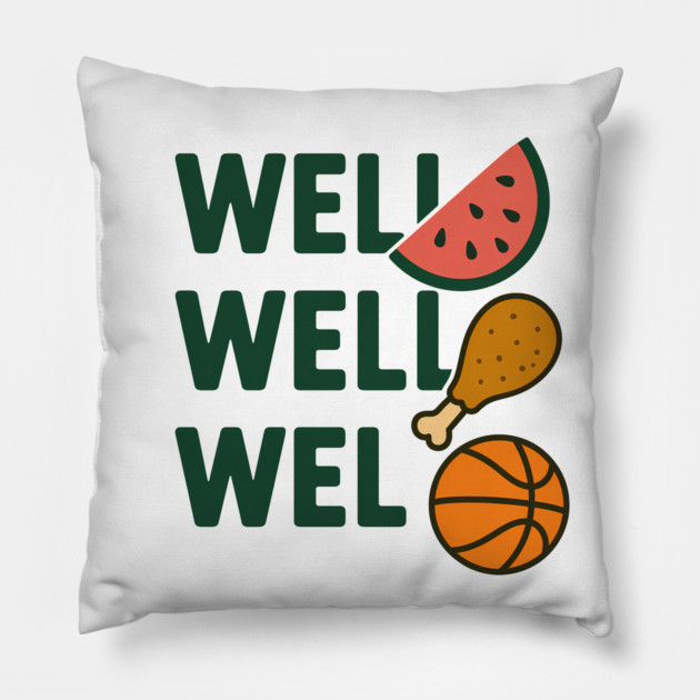 Funny Meme Saying, Watermelon, Chicken, Basketball Lover Pillow by logiamerch