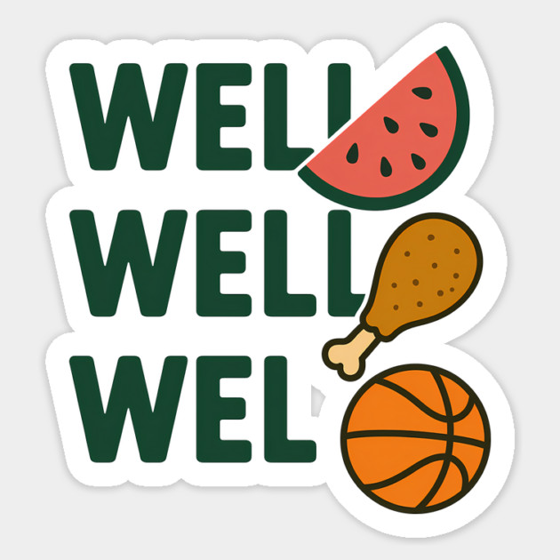Funny Meme Saying, Watermelon, Chicken, Basketball Lover Sticker by logiamerch