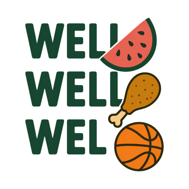 Funny Meme Saying, Watermelon, Chicken, Basketball Lover by logiamerch
