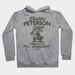 Chubbs Peterson Memorial Golf Tournament Tee, Happy Gilmore Movie Shirt, Adam Sandler Golf  M4492 Hoodie