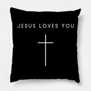 Jesus Loves You, I Love Jesus, Funny Christian Pillow