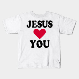 Jesus Loves You, I Love Jesus, Funny Christian Kids T-Shirt