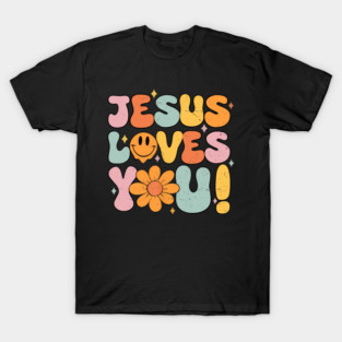 Jesus Loves You, I Love Jesus, Funny Christian T-Shirt