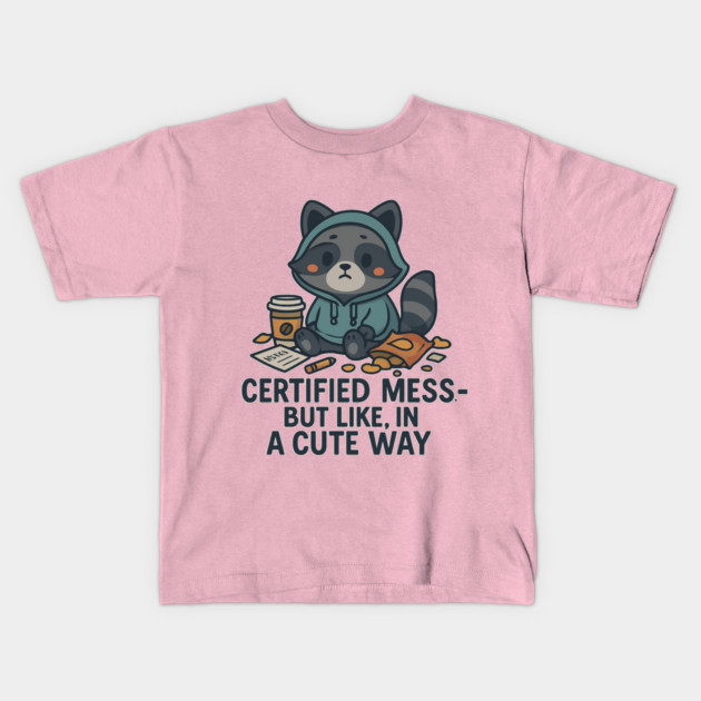 Certified Mess But Cute – Funny Raccoon Hoodie Coffee Lover T-Shirt Design Kids T-Shirt by Anne Lee