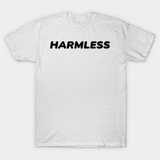 Harmless T-Shirt