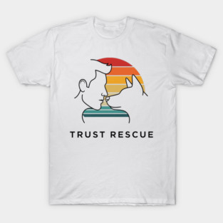 Trust Rescue T-Shirt