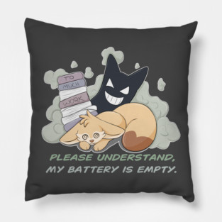 Please understand, my Battery is empty! - Fennec Fox Pillow