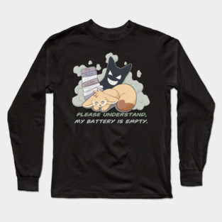 Please understand, my Battery is empty! - Fennec Fox Long Sleeve T-Shirt