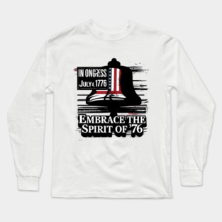 Embrace the spirit of July 4, 1776: America's historic Independence Day. Long Sleeve T-Shirt