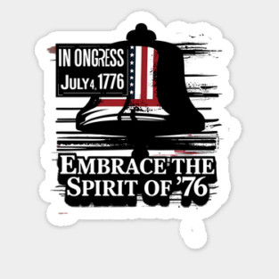 Embrace the spirit of July 4, 1776: America's historic Independence Day. Sticker