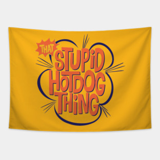 That Stupid Hot Dog Thing Tapestry
