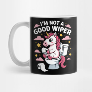 I'm Not A Good Wiper Funny Unicorn Toilet Humor Mug