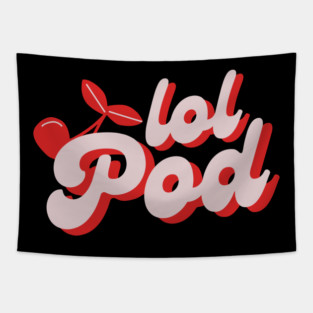 Lol Podcast Merch Tour 2025 Lol Pod Cherry Logo Tee Tapestry