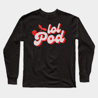 Lol Podcast Merch Tour 2025 Lol Pod Cherry Logo Tee Long Sleeve T-Shirt