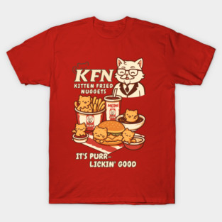 KFN – Kitten Fried Nuggets New Menu – It’s Purr-Lickin’ Good T-Shirt