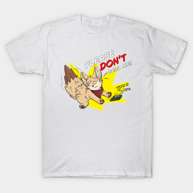 Please dont call me! - Fennec Fox T-Shirt by Fennek