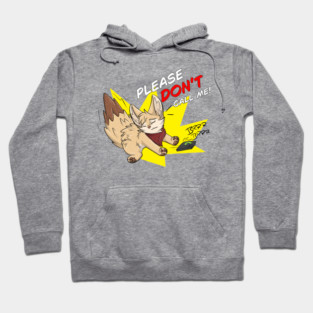 Please dont call me! - Fennec Fox Hoodie