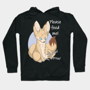 Please feed me! - Fennec Fox Hoodie