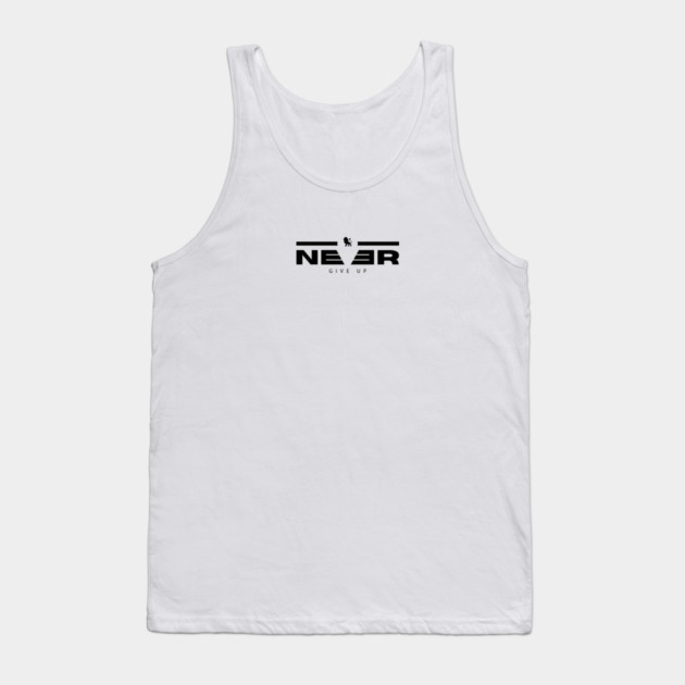 Never Give Up Tank Top by Helio's Store