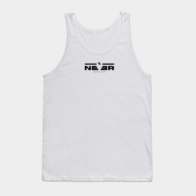 Never Give Up Tank Top by Helio's Store