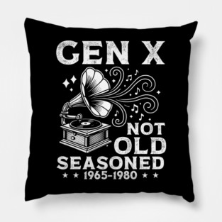 Gen X Not Old Seasoned Pillow