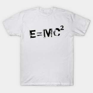E=mc2 T-Shirt