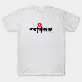 METALHEAD T-Shirt