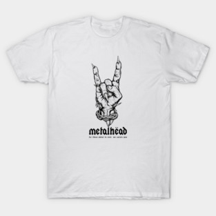 METALHEAD T-Shirt
