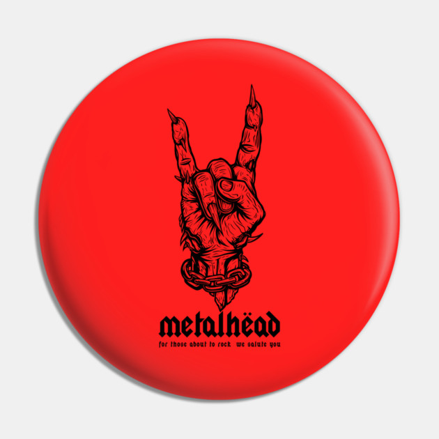 METALHEAD Pin by artslaves