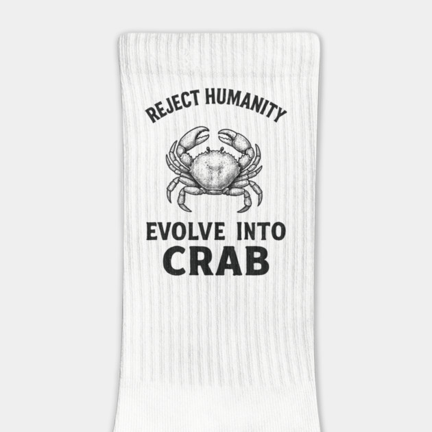 Reject Humanity Evolve to Crab Sarcastic Meme by Anticorporati
