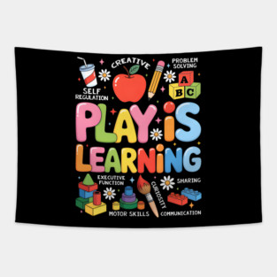 Play is Learning Educational Teacher Tapestry
